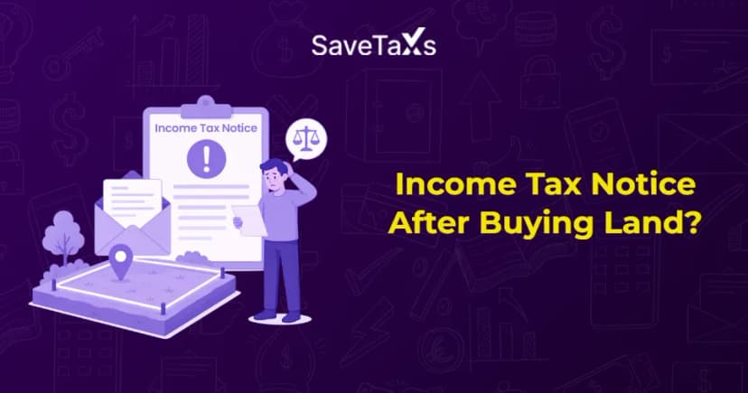Income Tax Notice After Buying Land? Here is Why and What You Need to Do