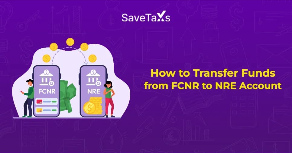 Transfer Funds from FCNR to NRE Account