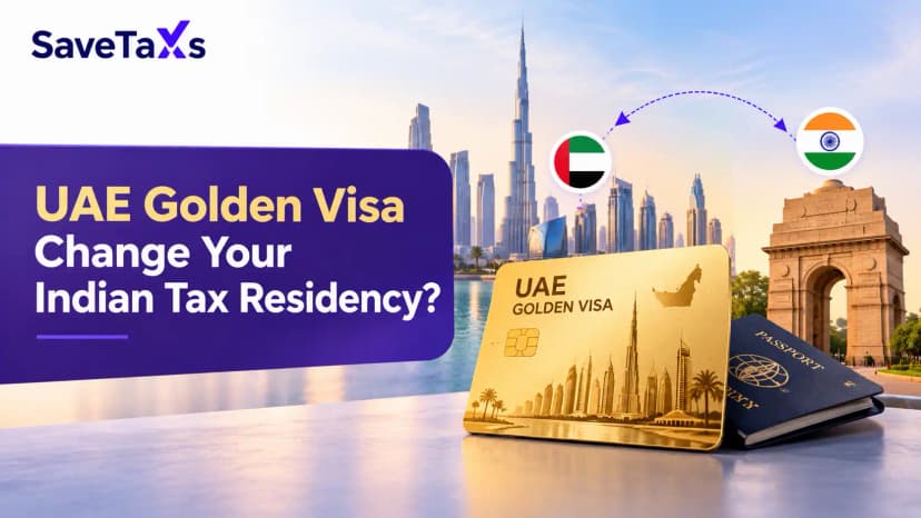Does a UAE Golden Visa Change Your Indian Tax Residency?