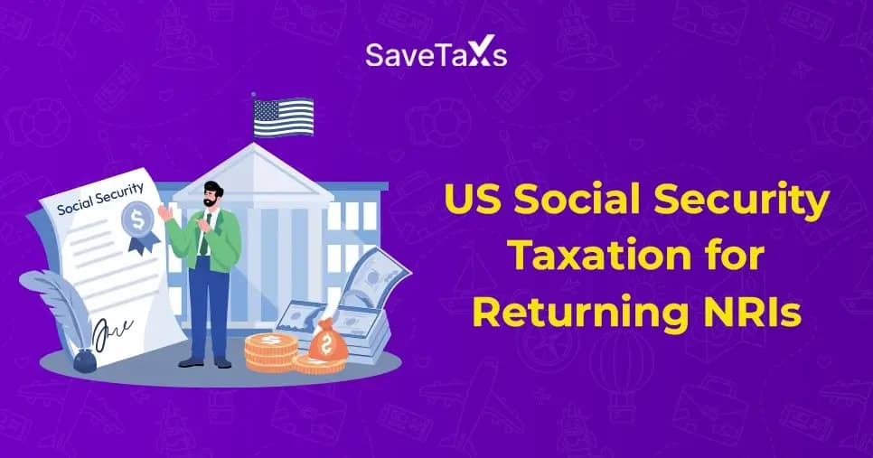 US Social Security Taxation for NRIs