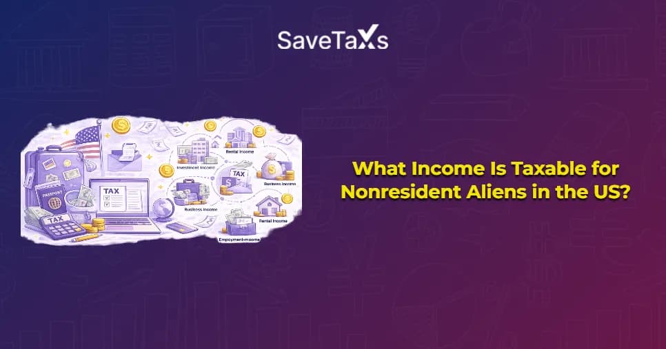 Income Is Taxable for Nonresident Aliens in the US