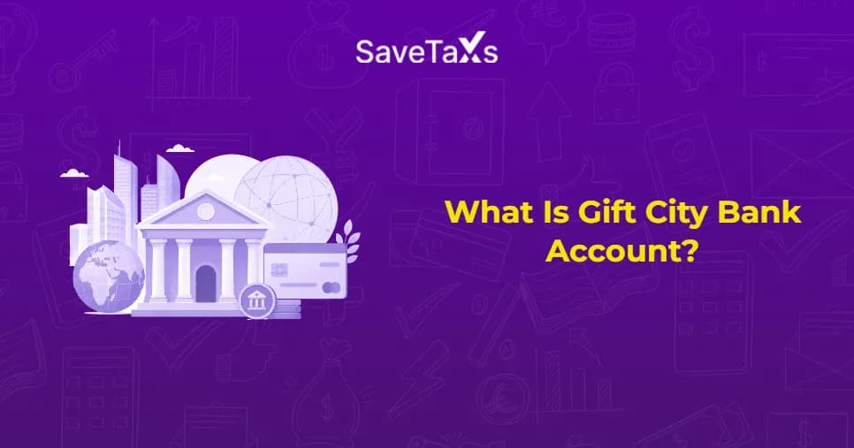 GIFT City Bank Account for NRIs