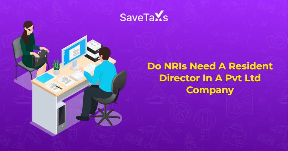 Do NRIs Need A Resident Director In A Pvt Ltd Company
