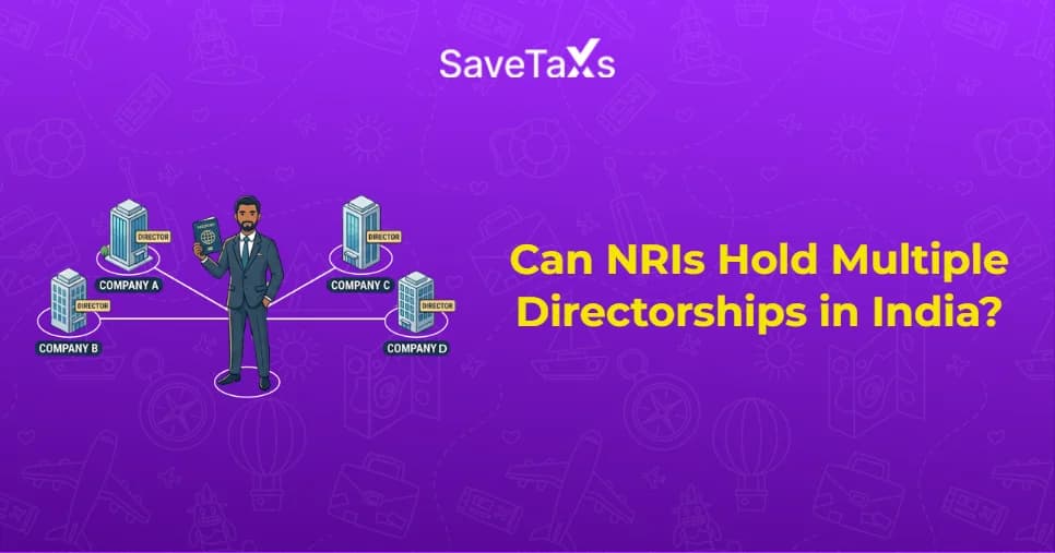 Can NRIs Hold Multiple Directorships in India?