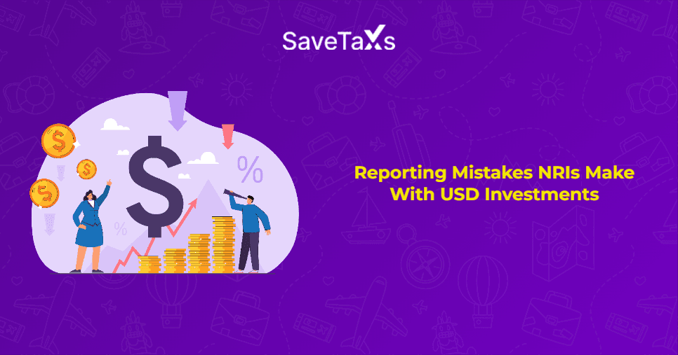 USD Investment Reporting Mistakes NRIs