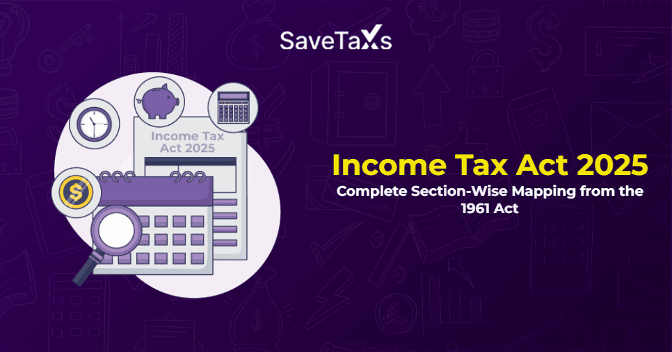 Income Tax Act 2025 vs Income Tax Act 1961: Complete Section Mapping