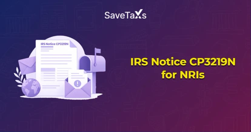 IRS Notice CP3219N For NRIs - What Does It Mean & How To Respond