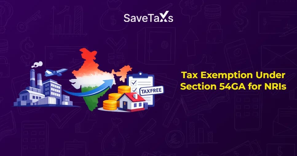 Exemption Under Section 54GA for NRIs