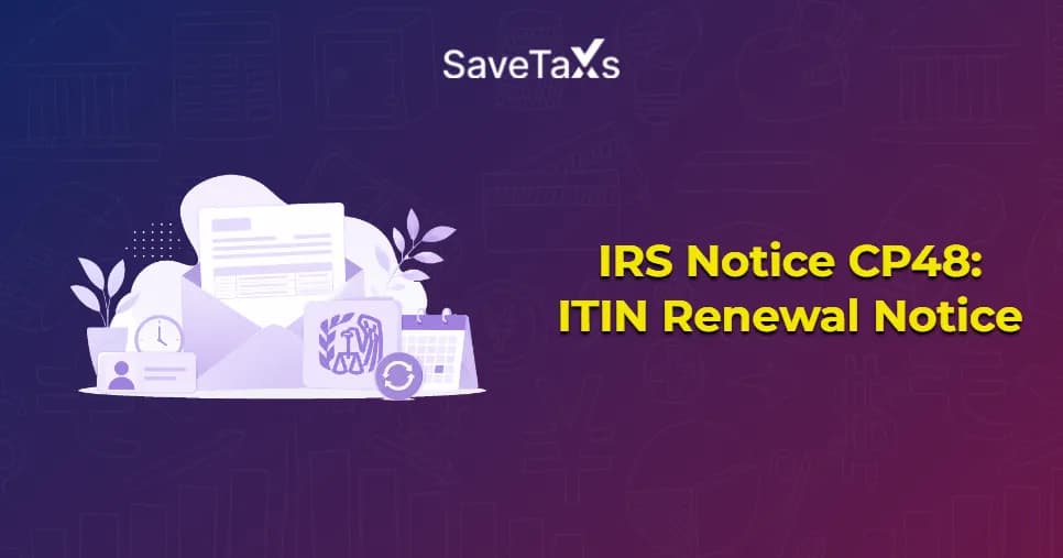 IRS Notice CP48: ITIN Renewal Notice For NRIs