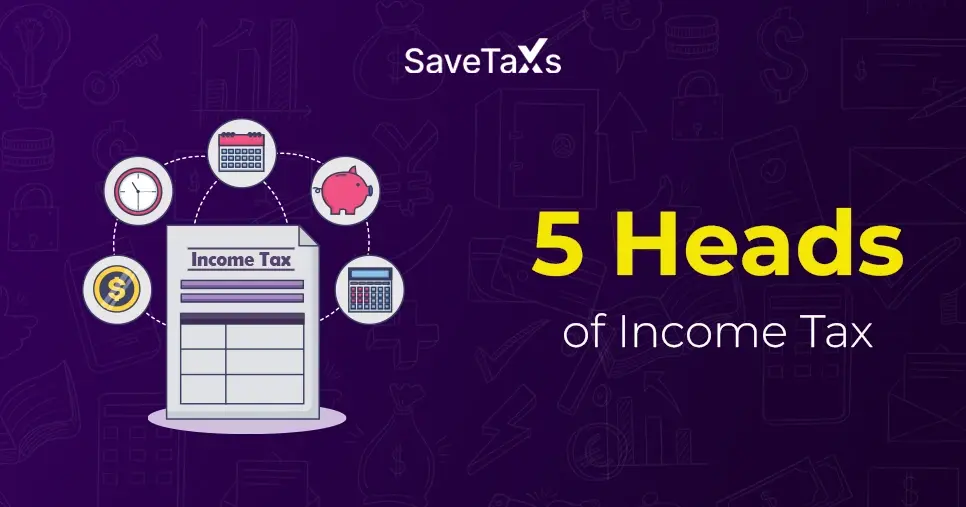 5 Heads of Income Tax Act (ITA)?
