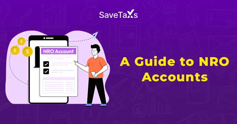 A Guide to NRO (Non-Resident Ordinary) Accounts