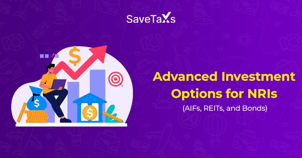 Advance Investment Options for NRIs: AIFs, REITs & Bonds