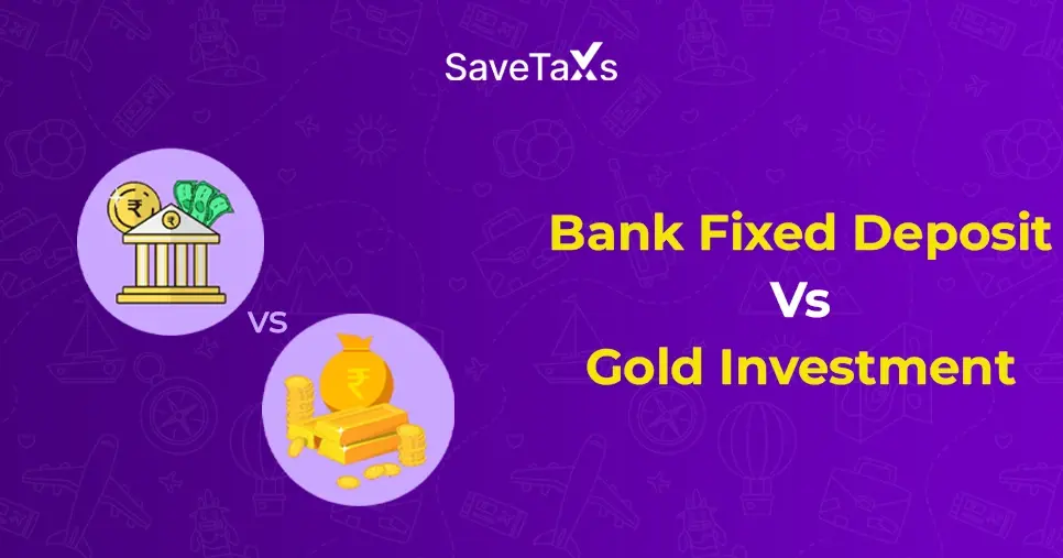 Bank FD Vs Gold : Which Investment Is Better For NRIs?