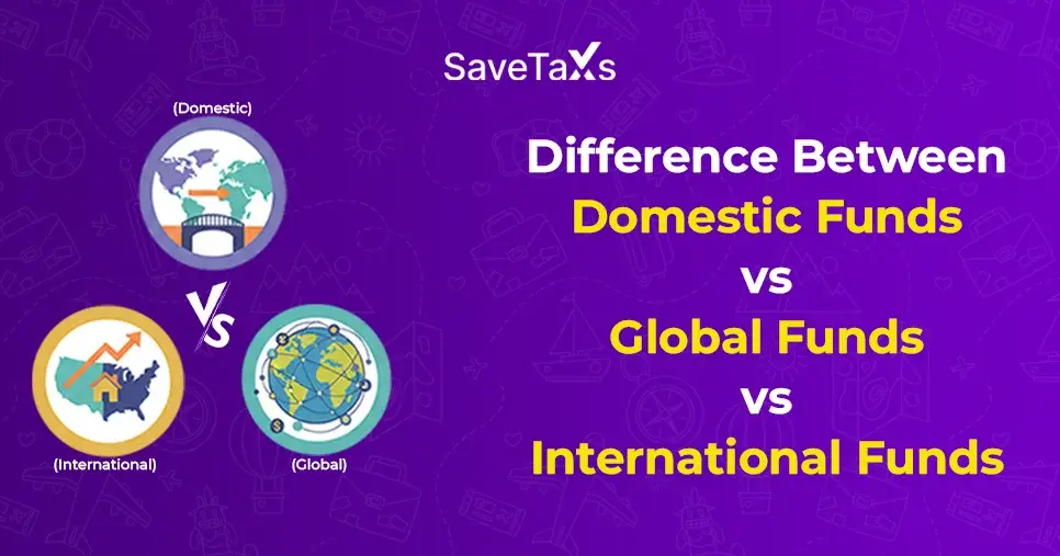 What is the Difference Between Domestic vs Global vs International Funds?