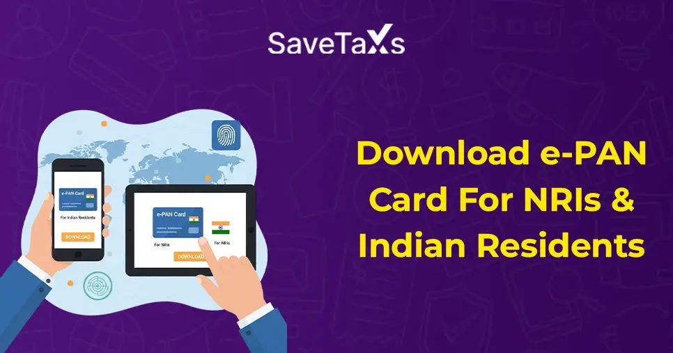 How To Download e-PAN Card For NRIs and Indian Residents