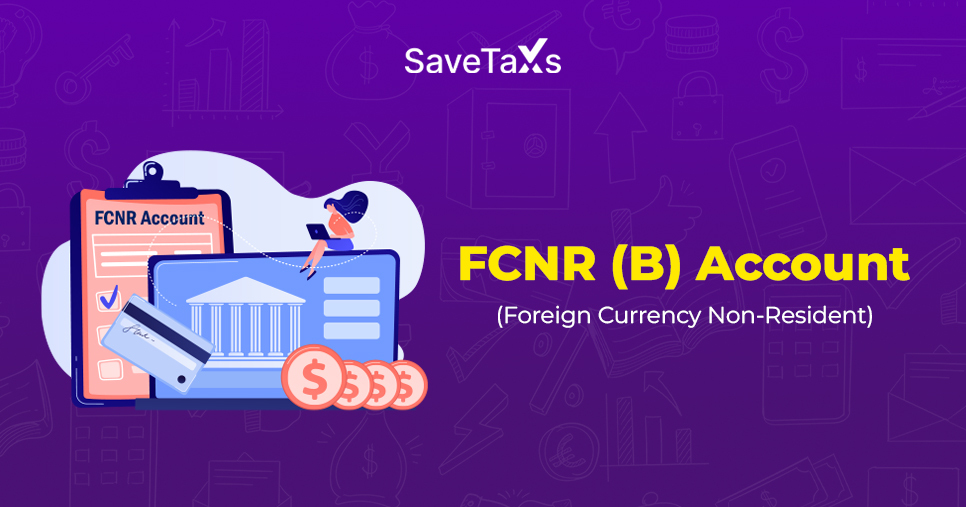 Everything You Need to Know About FCNR (B) Account