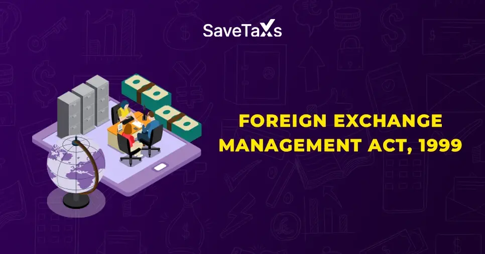 FEMA: Foreign Exchange Management Act, 1999