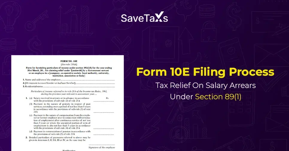 How to Fill Form 10E - Tax Relief On Salary Arrears Under Section 89(1)