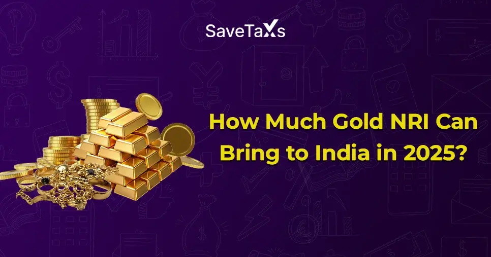 How Much Gold NRI Can Bring to India in 2025?