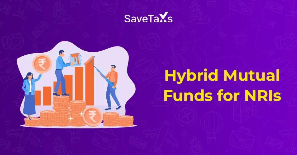 Everything You Need to Know About Hybrid Mutual Funds for NRIs