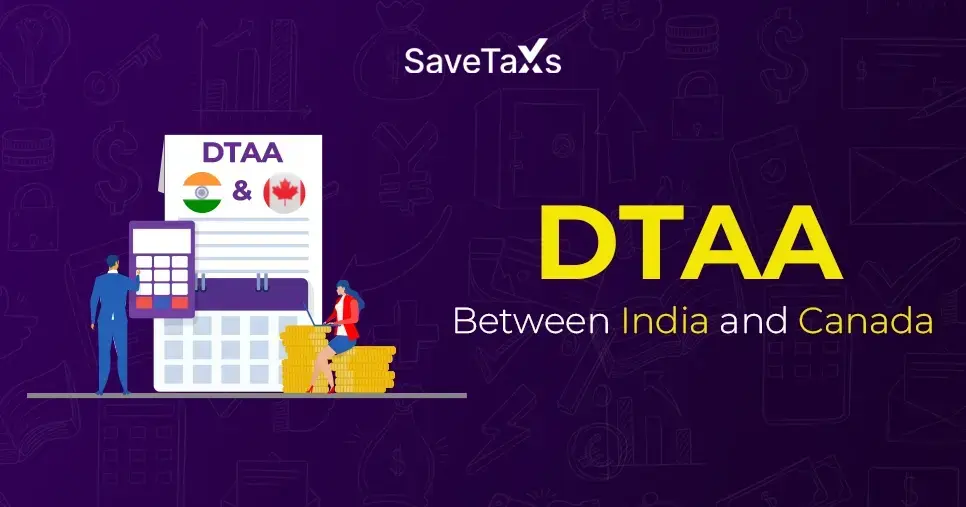 Double Tax Avoidance Agreement (DTAA) Between India and Canada