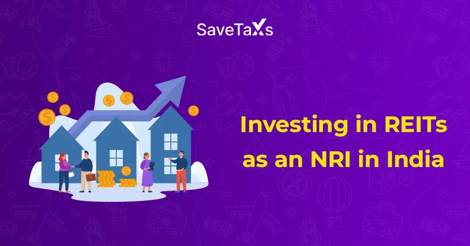 Investing in REITs as an NRI in India- Complete Guide