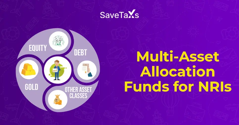 Multi-Asset Allocation Funds for NRIs- A Diversified Investment Choice