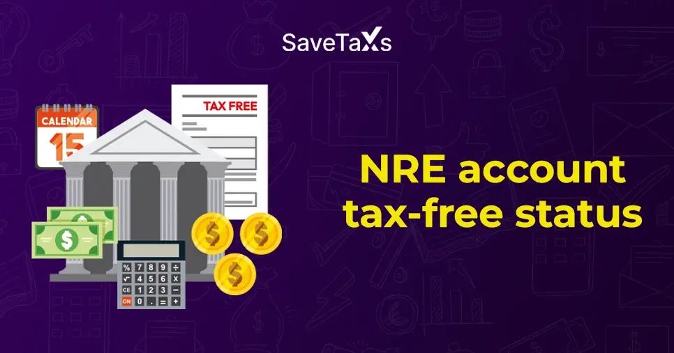NRE Account Tax Free status