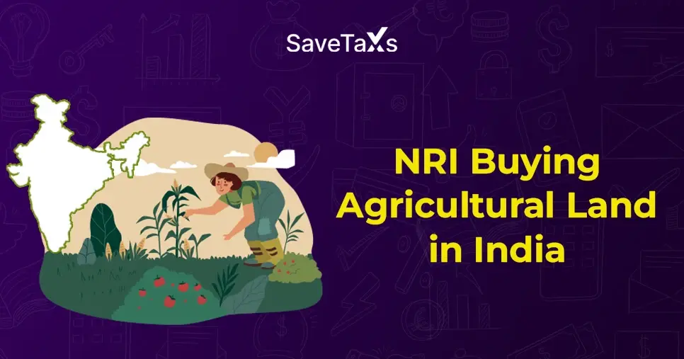 A Guide for NRI Buying Agricultural Land in India