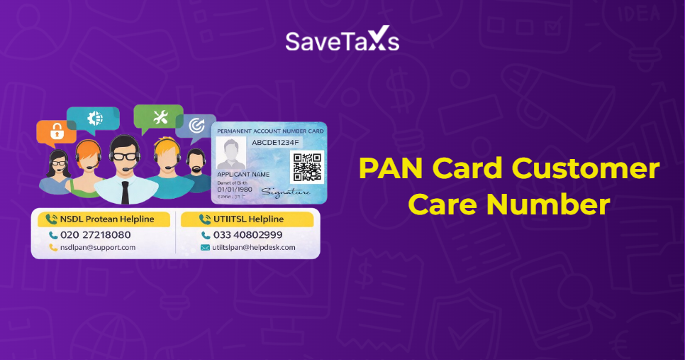 PAN Card Customer Care and Helpline Numbers (NSDL, UTIITSL)