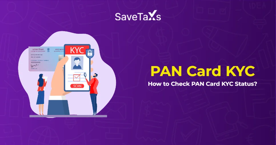 PAN Card KYC- How to Check PAN Card KYC Status?