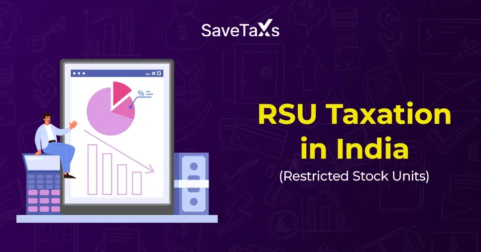 Restricted Stock Units (RSUs) Taxation in India