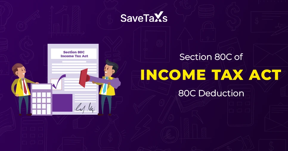 Section 80C of Income Tax Act - 80C Deduction
