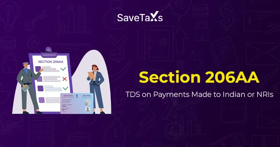 Section 206AA: TDS on Payments Made to Indian or Non-Indian Residents