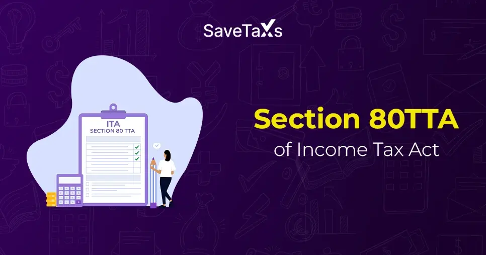 Section 80TTA: Deduction on Savings Account Interest
