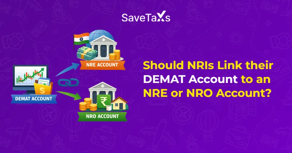 Should NRIs Link their DEMAT Account to an NRE or NRO Account?