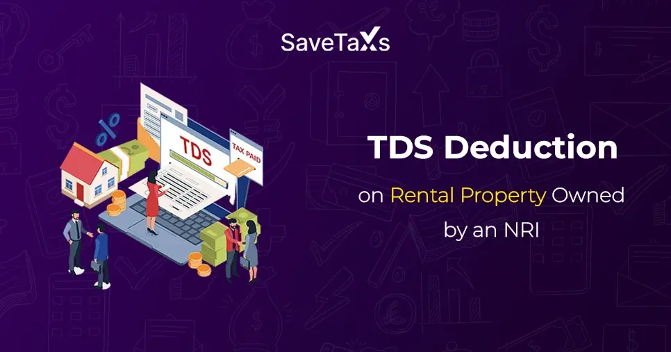 TDS Deduction on NRI-Owned Rental Property