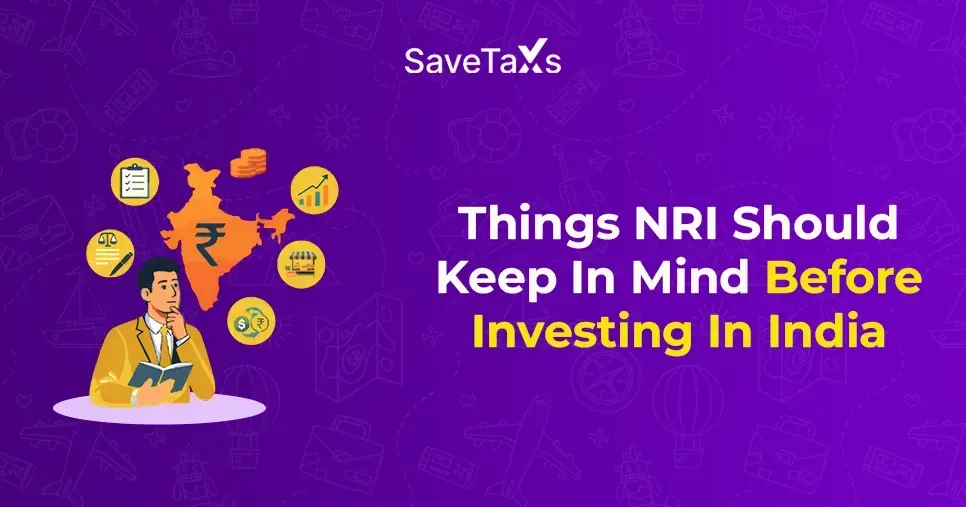 Things NRIs Should Consider While Investing in India
