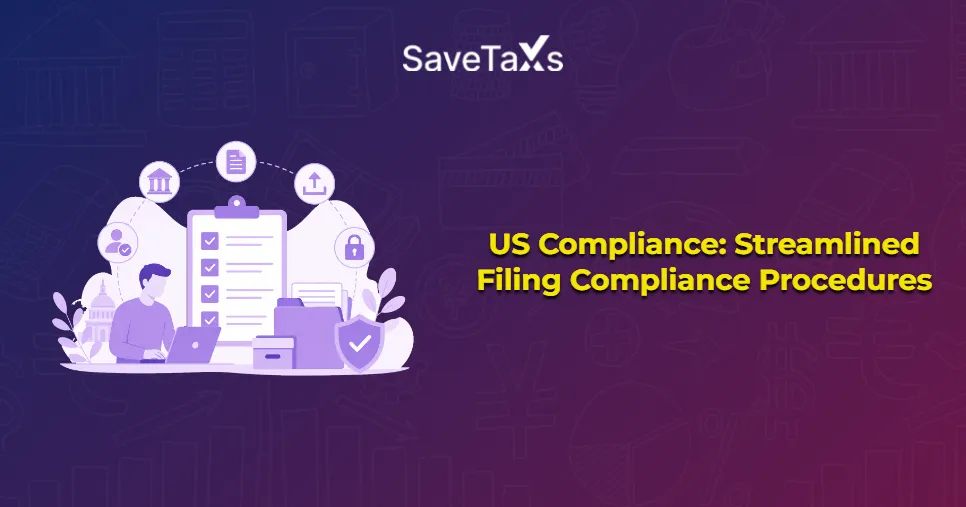 US Compliance: Streamlined Filing Compliance Procedures US Compliance: Streamlined Filing Compliance Procedures