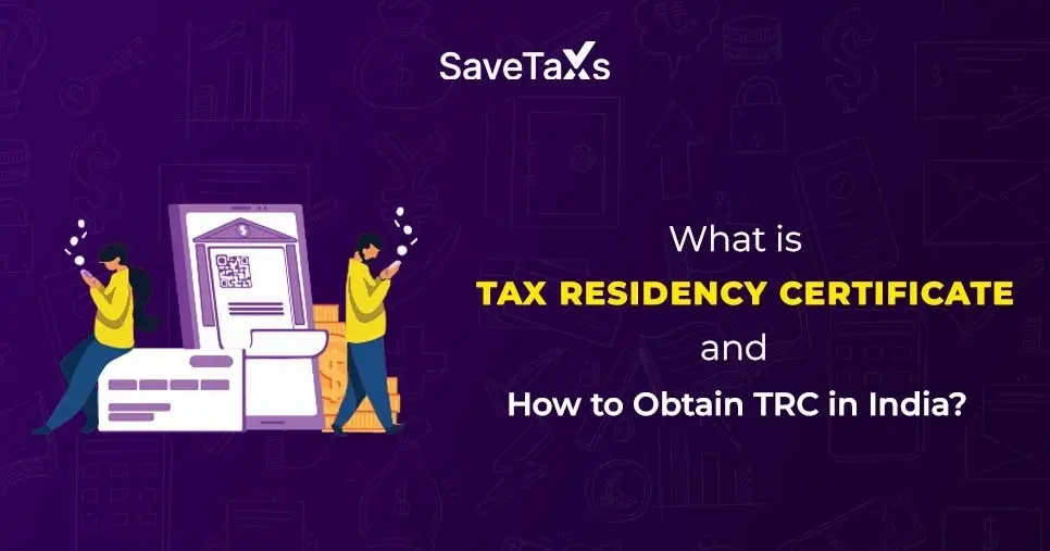 Tax Residency Certificate (TRC)