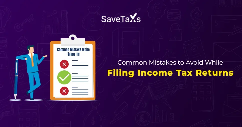 Common ITR Filing Mistakes