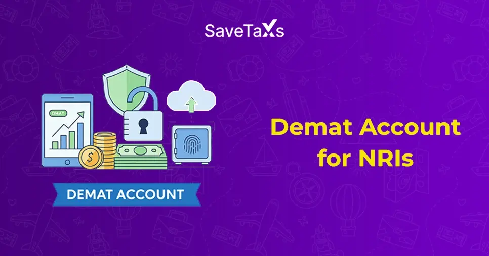 Demat Account For NRIs - Application Process, Benefits & More