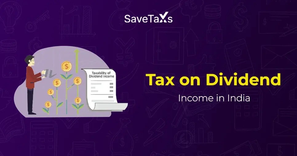 Your Complete Guide on Tax on Dividend Income in India