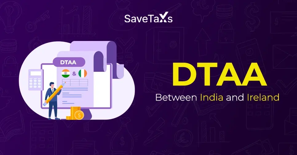 Double Tax Avoidance Agreement (DTAA) Between India and Ireland