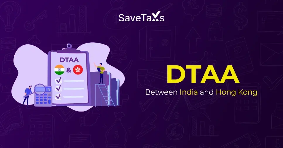 Double Tax Avoidance Agreement (DTAA) Between India and Hong Kong