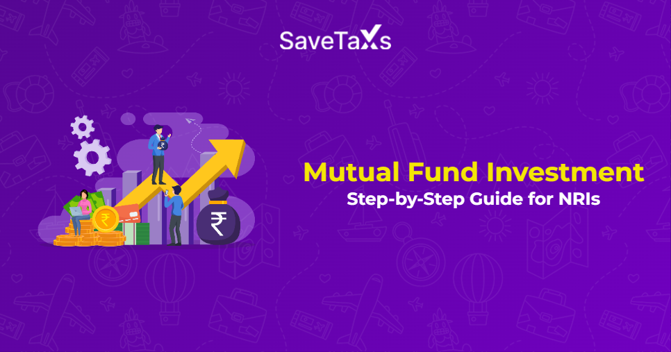 Step-by-Step Guide to NRI Investment in Mutual Funds