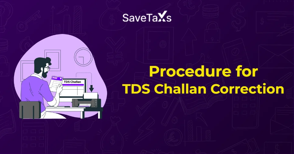What is the Procedure of TDS Challan Correction?