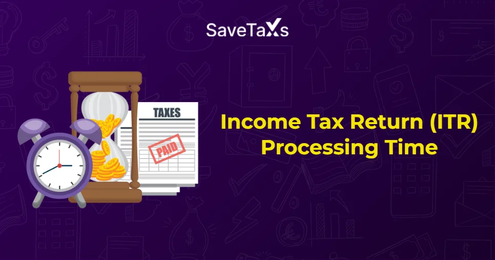 Income Tax Return (ITR) Processing Time