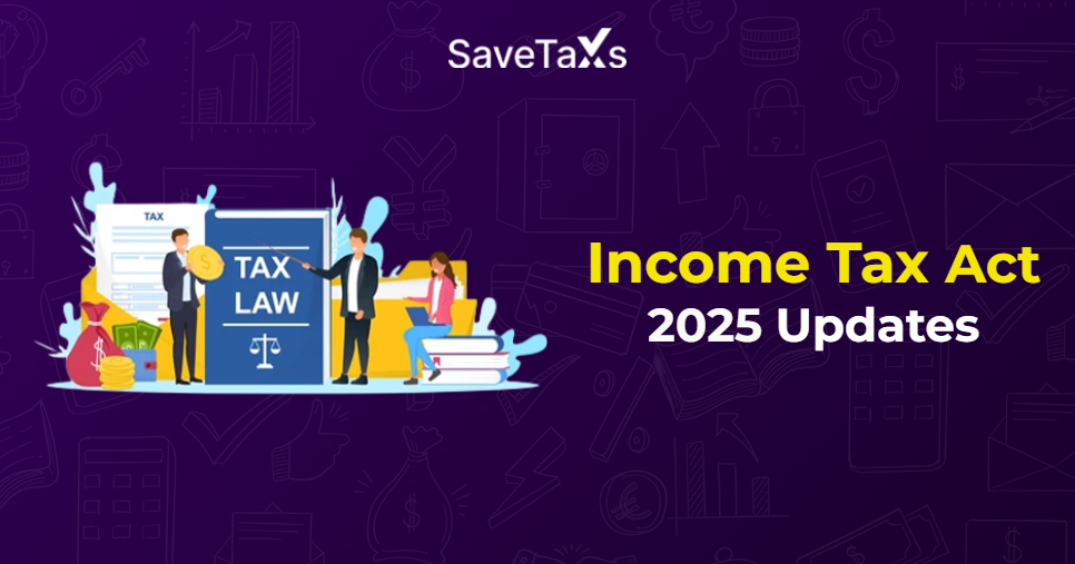 Income Tax Act 2025 Updated Rules, Changes & Tax Provisions Explained