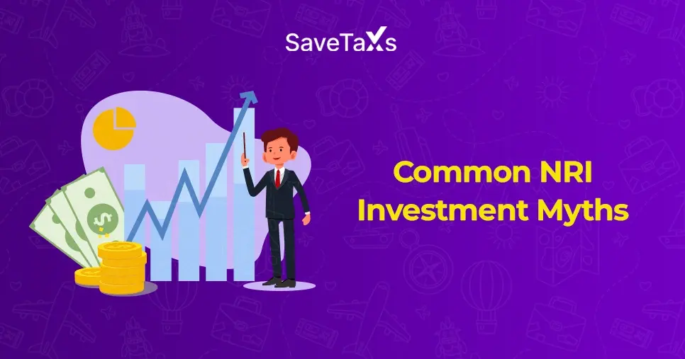 Top 8 NRI Investment Myths Got Busted